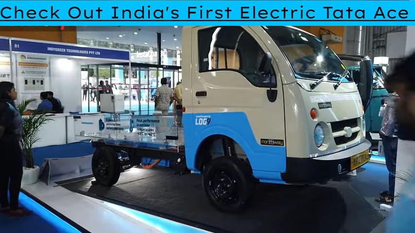 Here’s India’s First And Very Own Electric 4-Speed Tata Ace