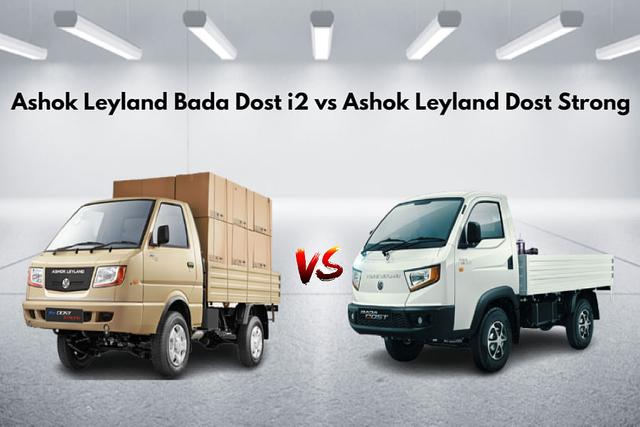 Ashok Leyland Bada Dost i2 vs Ashok Leyland Dost Strong