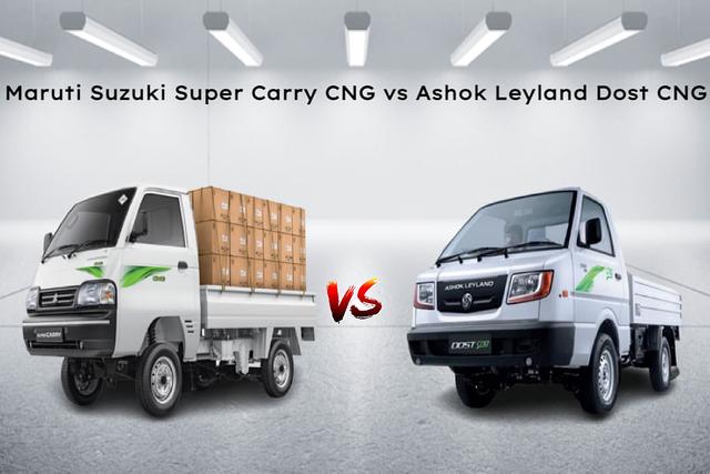 Maruti Suzuki Super Carry CNG vs Ashok Leyland Dost CNG