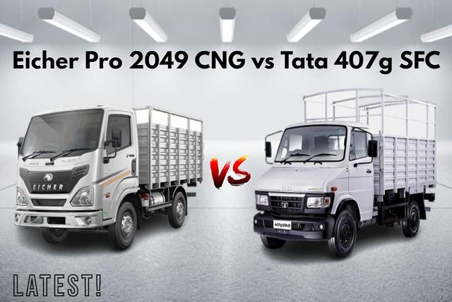 Latest Eicher Pro 2049 CNG vs Tata 407g SFC Spec Comparison