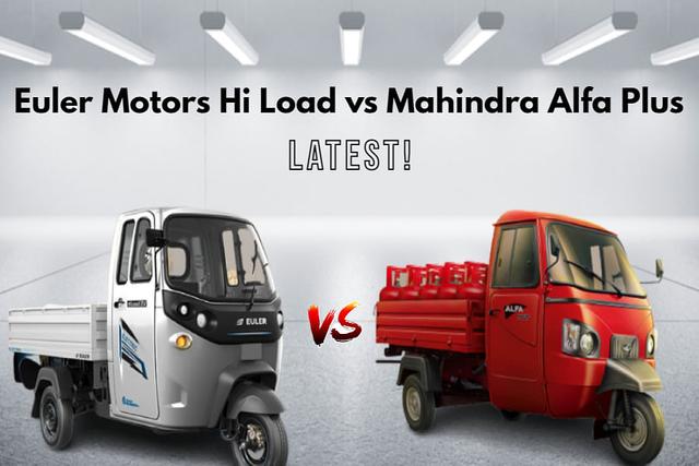 Euler Motors Hi Load vs Mahindra Alfa Plus Spec Comparison