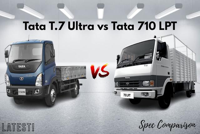 Check Out Latest Tata T.7 Ultra vs Tata 710 LPT Spec Comparison