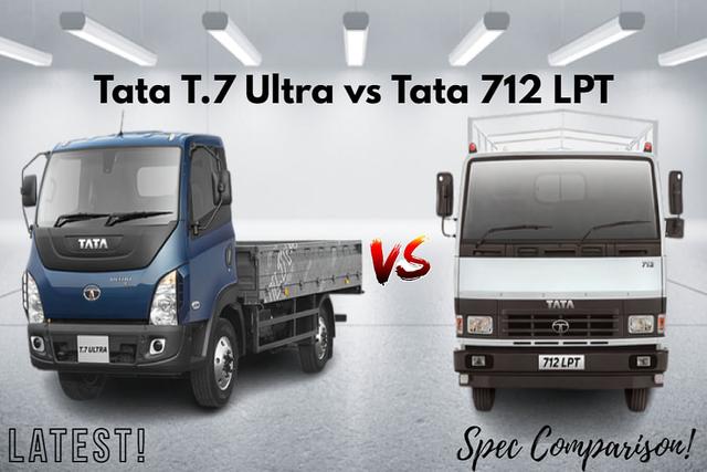 Check Out Tata T.7 Ultra vs Tata 712 LPT Spec Comparison