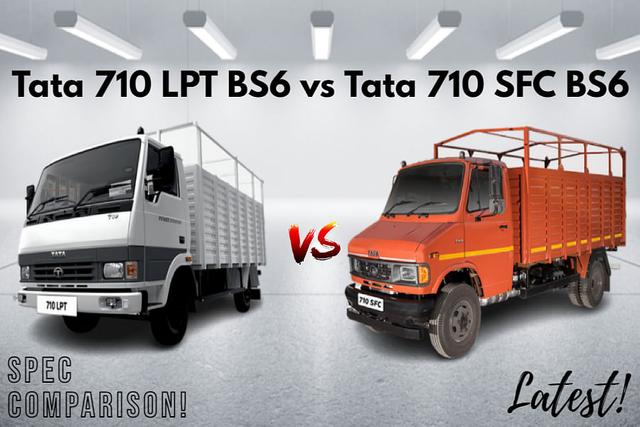 Latest Tata 710 LPT BS6 vs Tata 710 SFC BS6 Spec Comparison