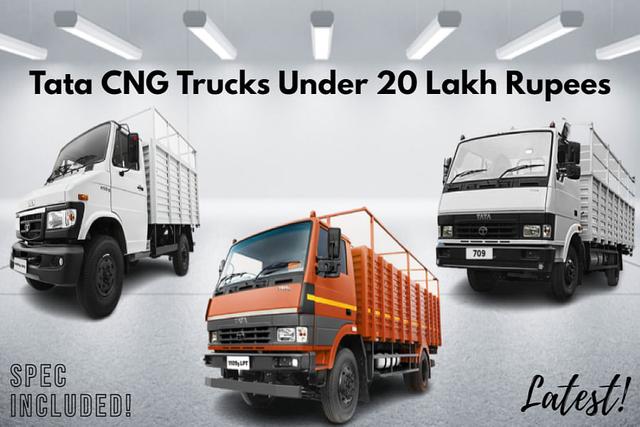 Check Out Top 5 Tata CNG Trucks Under 20 Lakh Rupees In India