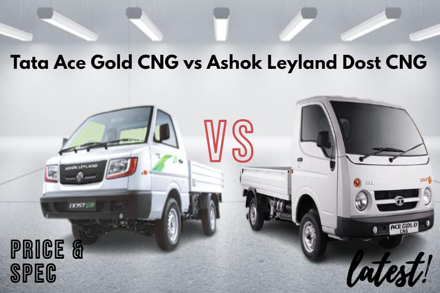 टाटा ऐस गोल्ड CNG बनाम अशोक लीलैंड दोस्त CNG की तुलना