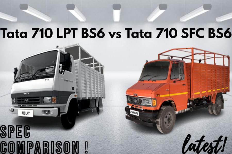 टाटा 710 LPT BS6 बनाम टाटा 710 SFC BS6 ट्रक की तुलना