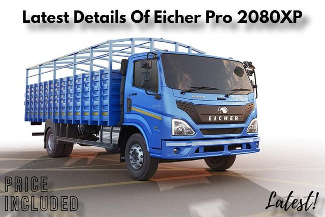 Explore Latest Details Of Eicher Pro 2080XP Truck In India