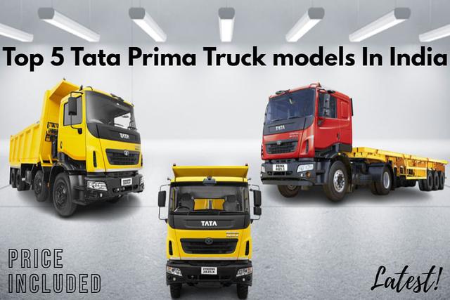 Check Out Top 5 High Power Tata Prima Truck Models In India