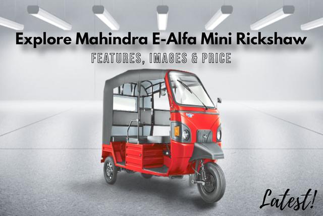 Mahindra Electric Alfa Mini Auto- Features And Price Which Makes It Leader In Its Segment: Images Included