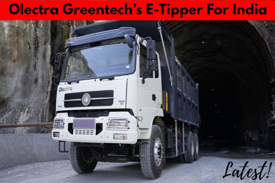 Olectra Electric Tipper Trucks Might Be Next Big Thing For Logistics- Details Here