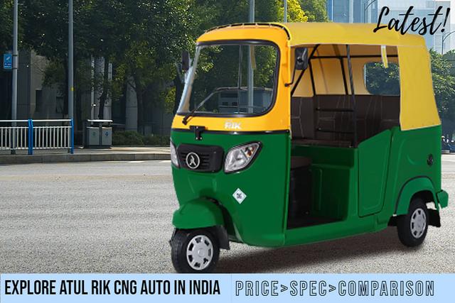 Check Out ATUL RIK CNG Auto Rickshaw With Semi-Digital Instrument Cluster, Efficient 4-Stroke Single Cylinder Engine And Attractive Design: Price, Spec, Images And Comparison