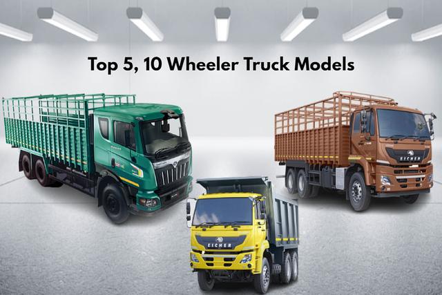 Top 5, 10 Wheeler Truck Models In India- Price Explained