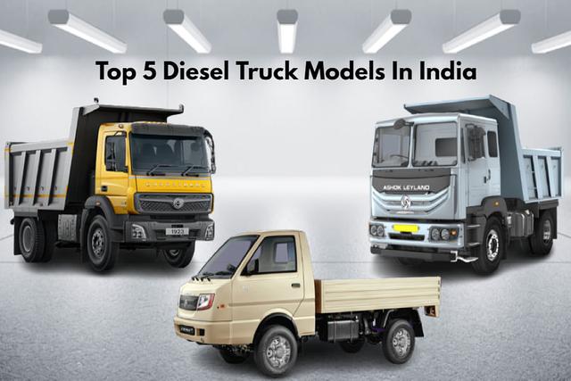 Check Out Top 5 Diesel Truck Models In India- Price Included