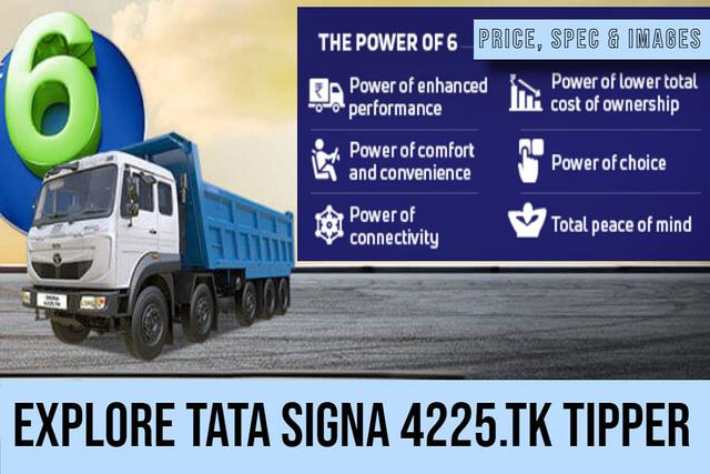 Tata Signa 4225.TK Tipper Truck With Cummins ISBe 6.7L Engine, 3-Mode Fuel Economy Switch, Engine Brake, Hill Start Assist (HSA): Price, Spec And Comparison